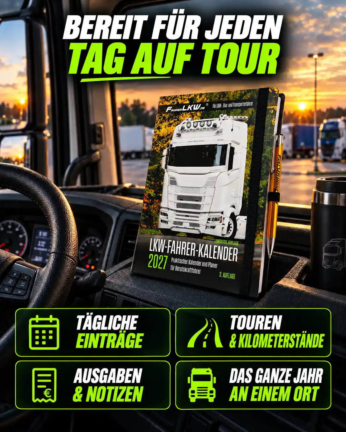 LKW-Fahrer-Kalender 2027 in einer Fahrerkabine mit Hinweisen auf tägliche Einträge, Touren, Kilometerstände, Ausgaben und Notizen.